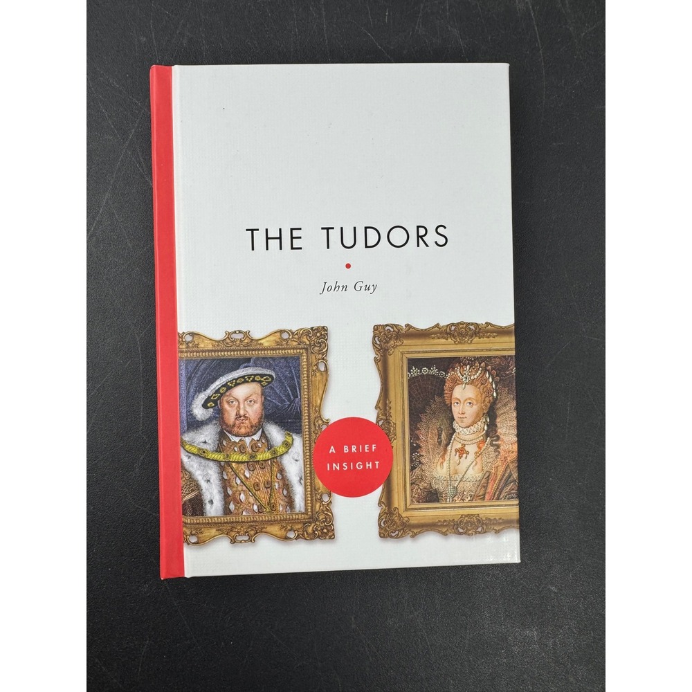 The Tudors A Brief Insight John Guy HC History Book Sterling 9781402775390‎